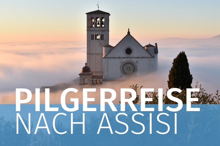 Einladung zur Pilgerreise nach Assisi